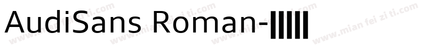 AudiSans Roman字体转换